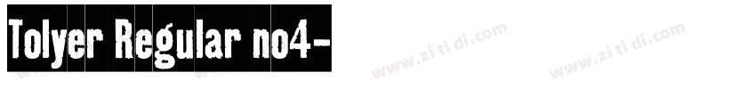 Tolyer Regular no4字体转换
